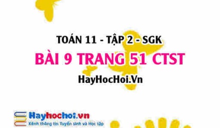 Bài 9 trang 51 Toán 11 tập 2 Chân trời sáng tạo